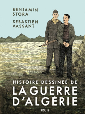 Histoire dessinée de la guerre d'Algérie, Benjamin Stora, Sébastien Vassant, éditions du Seuil