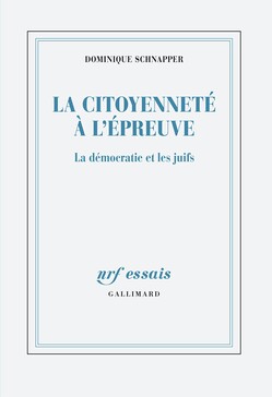 La citoyenneté à l'épreuve, Dominique Schnappper, Gallimard