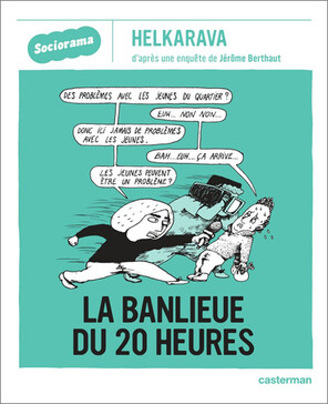 La banlieue du 20h, Jérôme Berthat, Helkarava, éditions Casterman